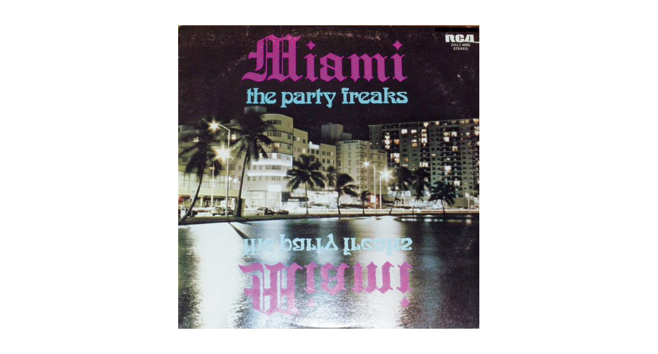 『The Party Freaks』Miami
