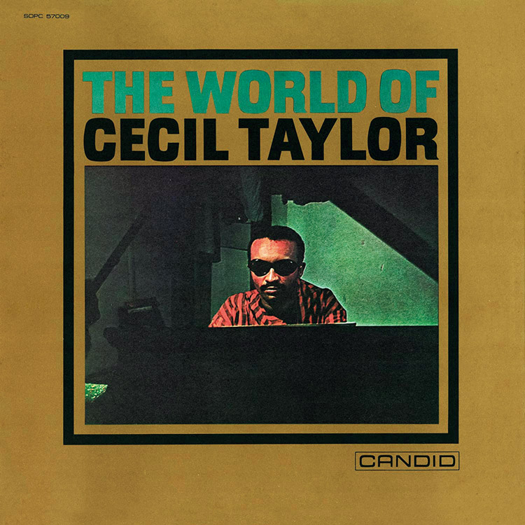 『The World of Cecil Taylor』Cecil Taylor
