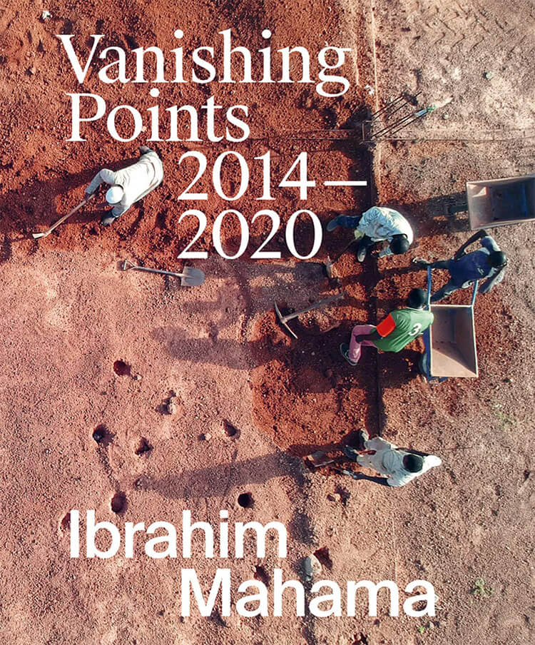 『Ibrahim Mahama Vanishing Points 2014–2020』Dominikus Müllerほか／著