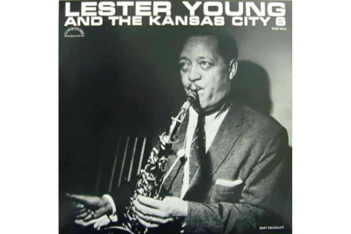 『Lester Young And The Kansas City 6Lester Young And The Kansas City Six