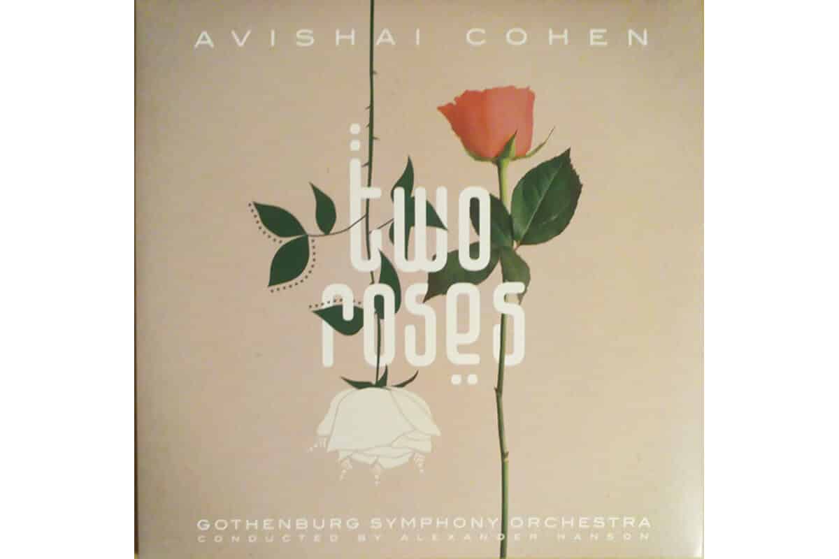 『Two Roses』Avishai Cohen、Gothenburg Symphony Or chestra、Conducted By Alexander Hanson