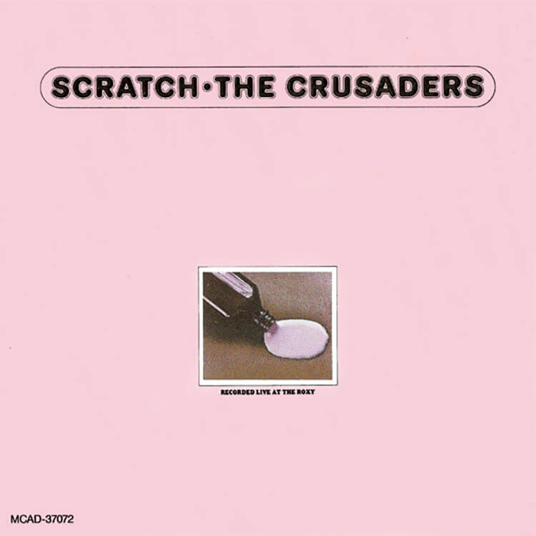 『Scratch』The Crusaders