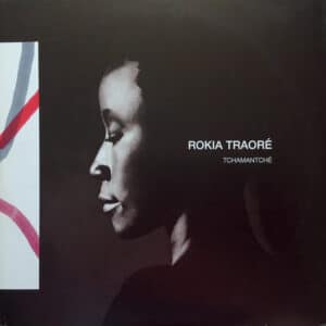 『Tchamantché』Rokia Traoré