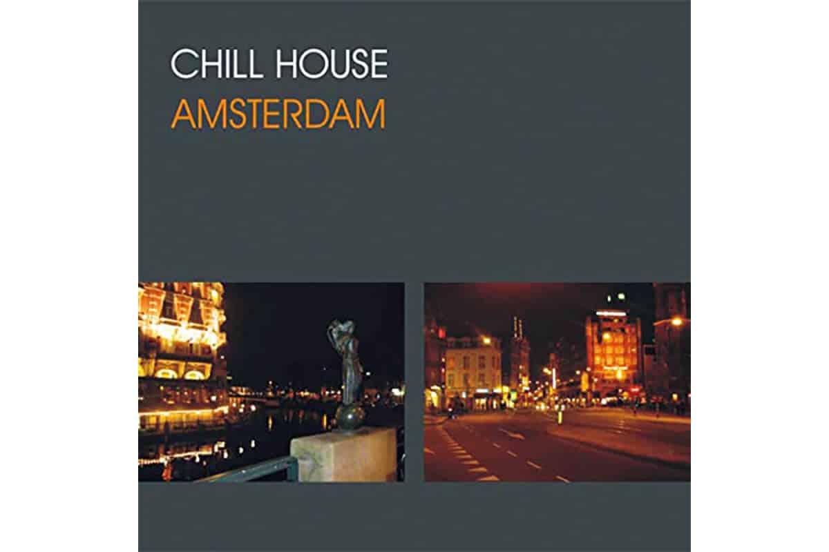 『Chill House Amsterdam』V.A.（Vincent Lほか）