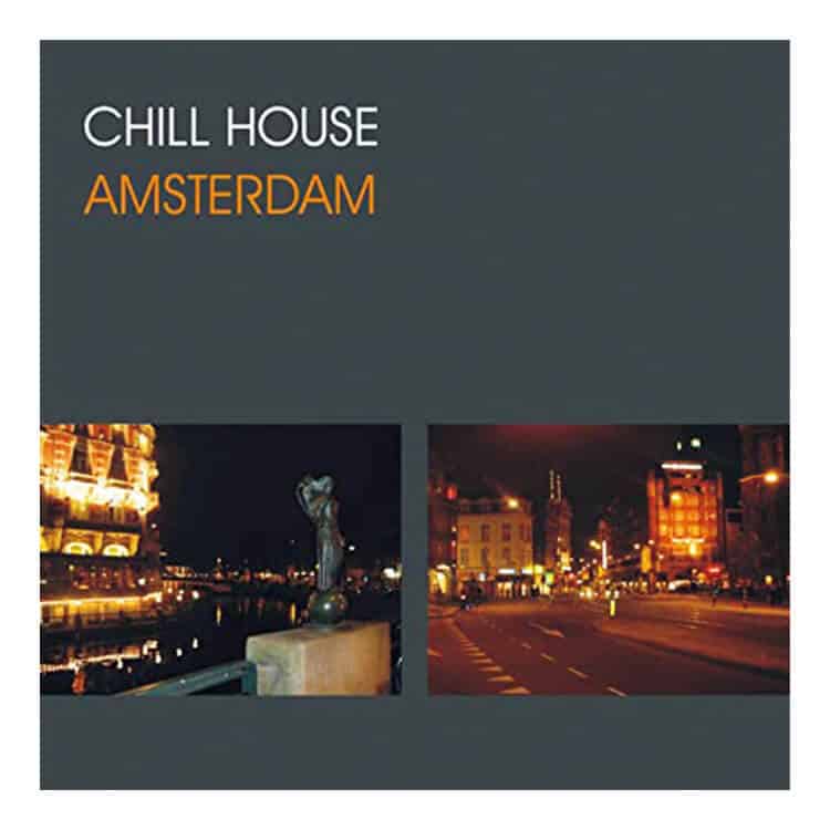 『Chill House Amsterdam』V.A.（Vincent Lほか）
