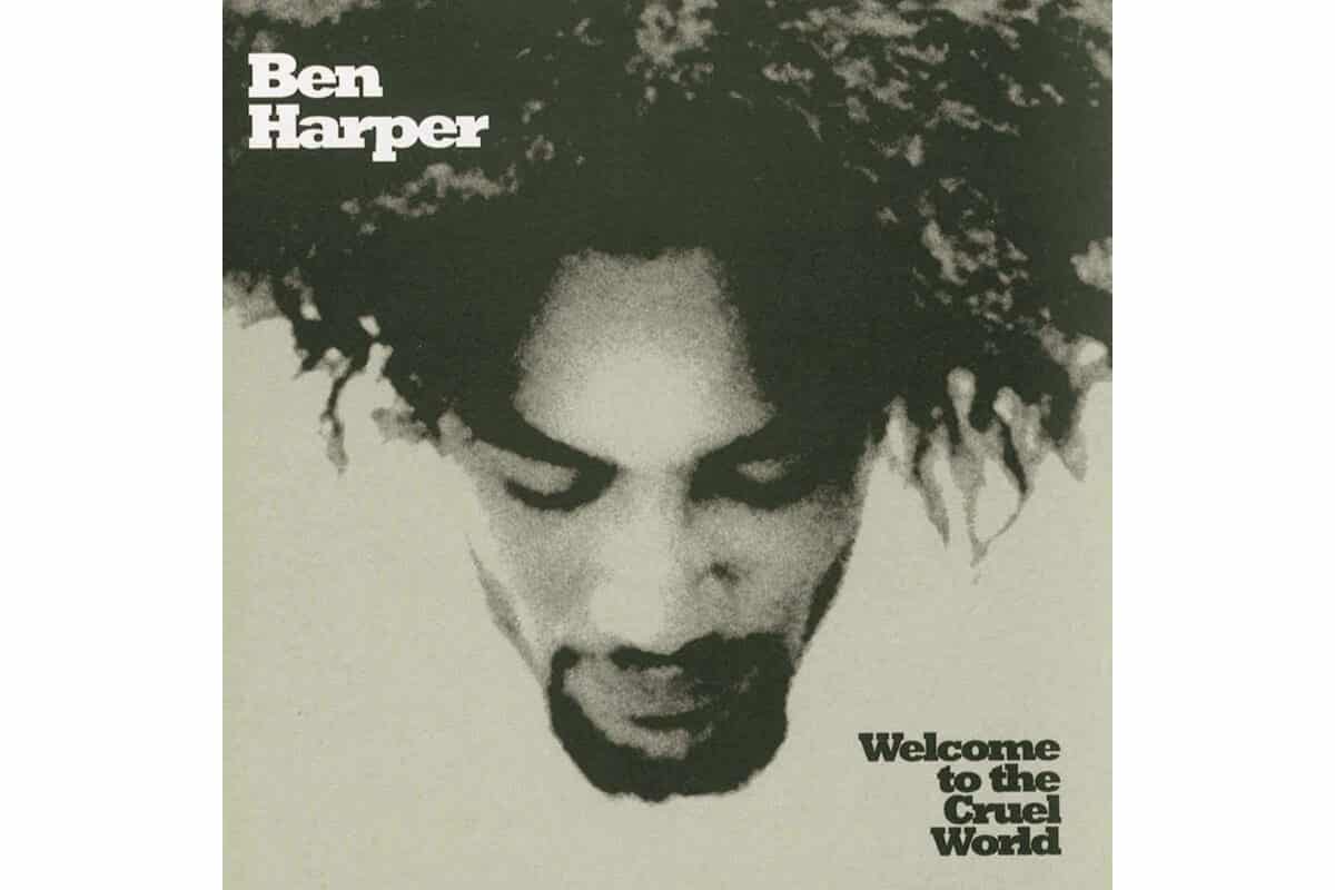 『Welcome To The Cruel World』Ben Harper