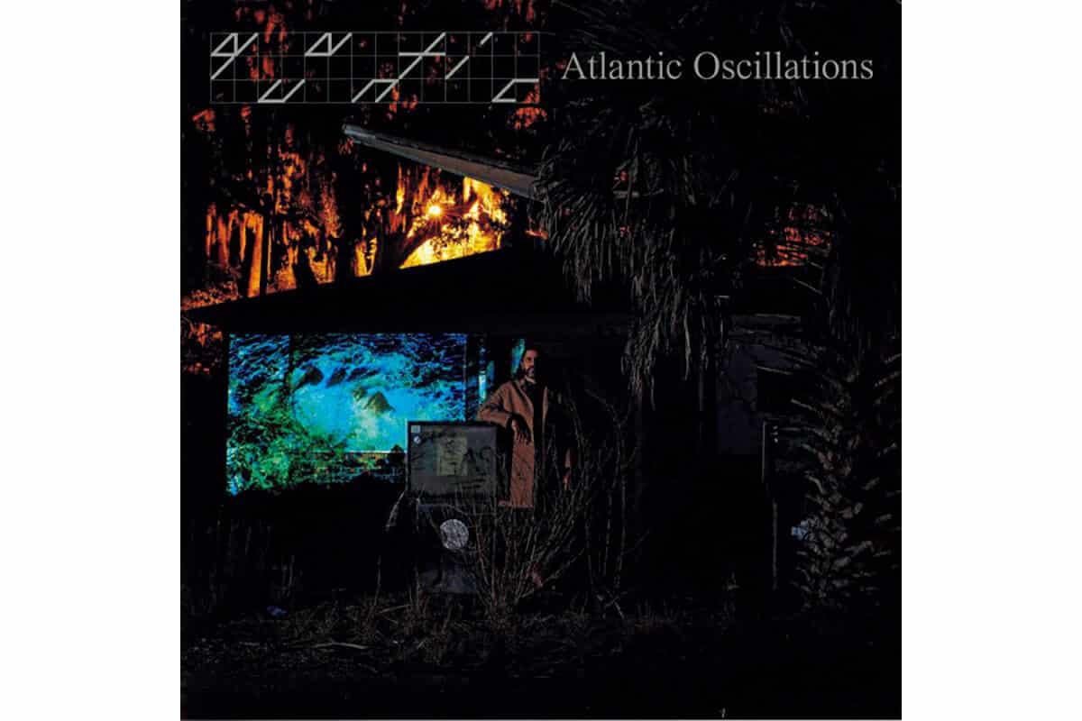 『Atlantic Oscillations』Quantic