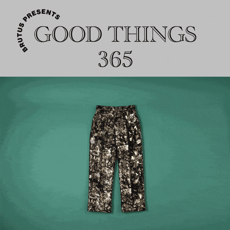 〈レインメーカー〉のスラックス：GOOD THINGS 365