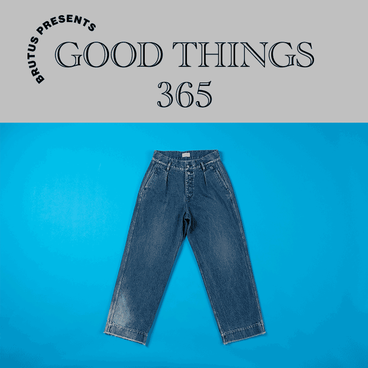 〈タナカ〉のデニムパンツ：GOOD THINGS 365