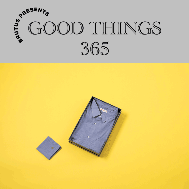〈ハンカチーフクラブ〉のシャツ：GOOD THINGS 365
